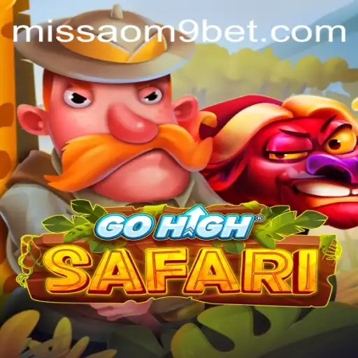Exploring the Wilderness with GoHighSafari on MISSAO-M9.com: Brazil's Premier Online Casino Platform