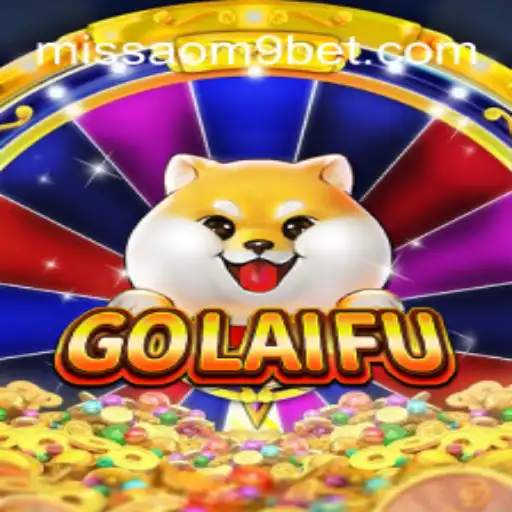 Discovering GoLaiFu: A Unique Experience on MISSAO-M9.com