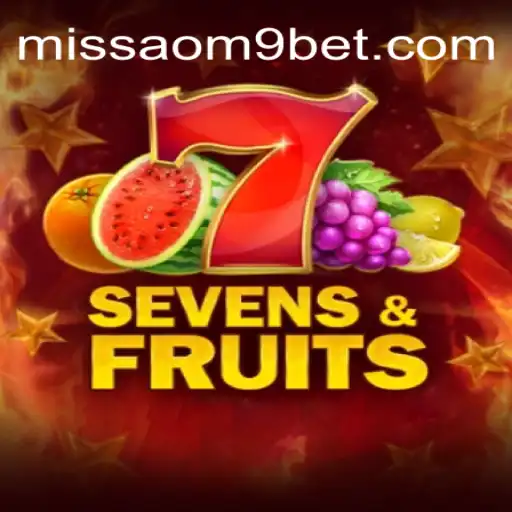 Discovering SevensFruits: A Delight on the MISSAO-M9.com Platform